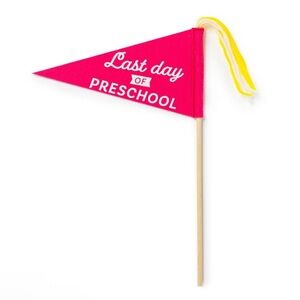 First / Last Day Preschool Felt Pennant Flag, New!